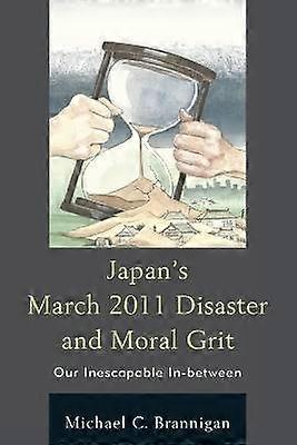 Japan's March 2011 Disaster and Moral Grit
