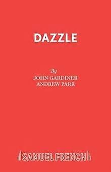 Dazzle - Andrew Parr - Plays, playscripts - Samuel French Ltd - Paperback