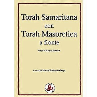 Torah Samaritana Con Torah Masoretica A Fronte - Marco Enrico de Graya