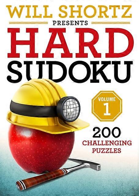 Will Shortz Presents Hard Sudoku Volume 1 by Will Shortz Paperback Book