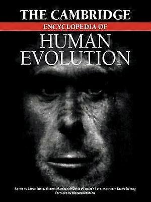 The Cambridge Encyclopedia of Human Evolution Cambridge Reference Book