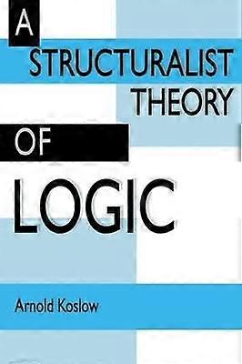 A Structuralist Theory of Logic