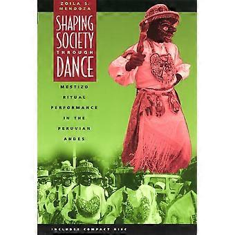 Shaping Society Through Dance: Mestizo Ritual Performance in den peruanischen Anden