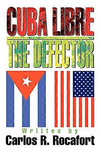 Cuba Libre - der Defector