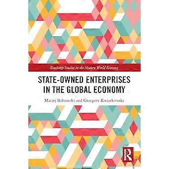 Staatliche Unternehmen in der Weltwirtschaft (Routledge Studies in the Modern World Economy)