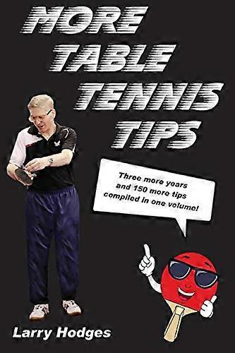 More Table Tennis Tips (Table Tennis Tips)
