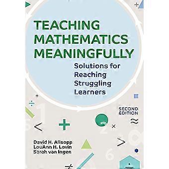 Matematikk meningsfull, 2e: løsninger for å nå sliter elever, Second Edition