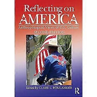 Nachdenken über Amerika: Anthropologische Ansichten der US-Kultur