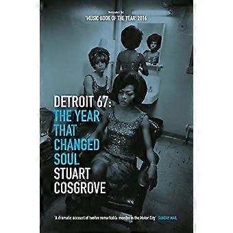 Detroit 67: El año que cambió el alma (la trilogía de alma)