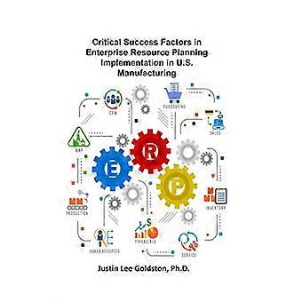 Kritische Erfolgsfaktoren bei der Implementierung von Enterprise Resource Planning in der US-Fertigung