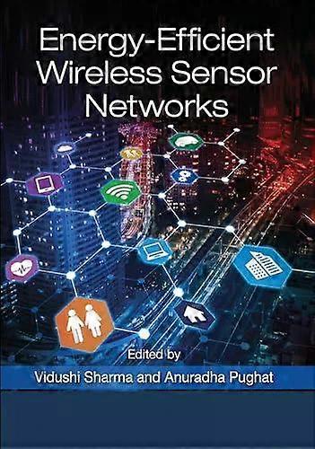 Energy-efficient Wireless Sensor Networks - Taylor & Francis Ltd