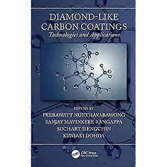 Diamond-like Carbon Coatings Technologies And Applications - Taylor & Francis Ltd