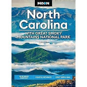 Moon North Carolina: Great Smoky Mountainsin kansallispuiston Blue Ridge Parkwayn, rannikkolomat, pienpanimo-olut ja grilliruoka