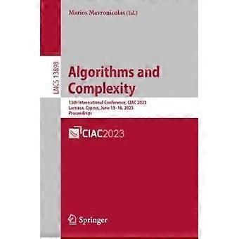 Algorithms And Complexity 13th International Conference Ciac 2023 Larnaca - Springer Nature B.V - Paperback - en Book