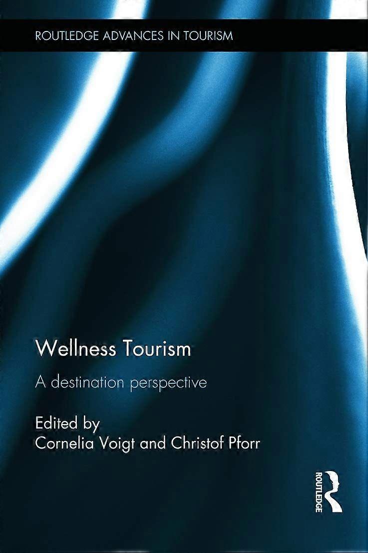 Wellness tourism a destination perspective
