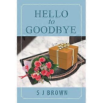 Hello to goodbye