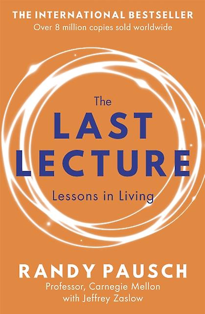 The Last Lecture by Jeffrey Zaslow Paperback Book