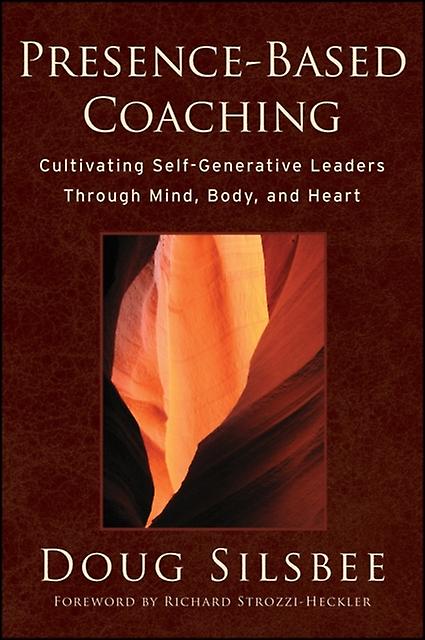 Presencebased Coaching by Doug Silsbee Paperback Book