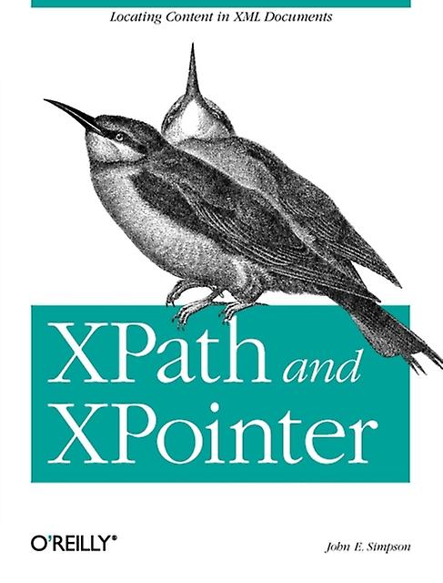 Xpath  Xpointer by John E. Simpson Paperback Book