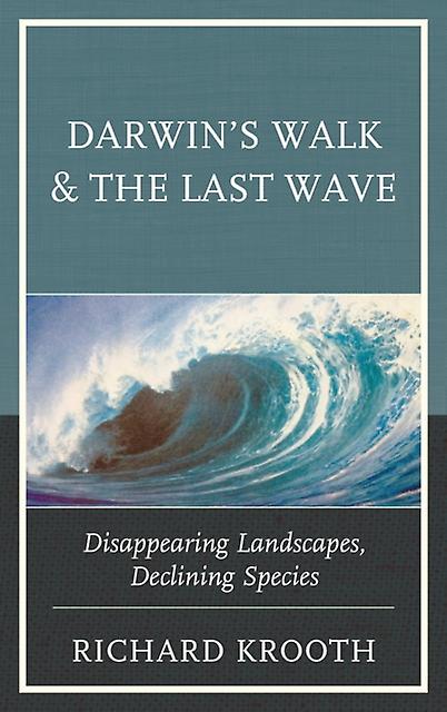 Darwins Walk And The Last Wave by Richard Krooth Paperback Book