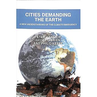 Cidades que exigem a Terra: Uma nova compreensão da emergência climática - Peter J Taylor