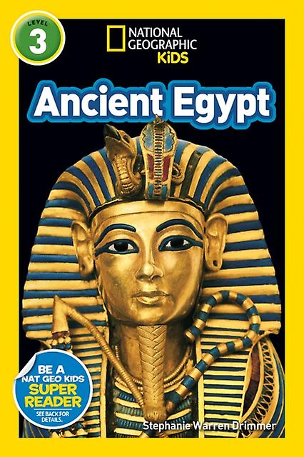 National Geographic Kids Readers Ancient Egypt by National Geographic KidsDrimmer & Stephanie Warren Paperback Book