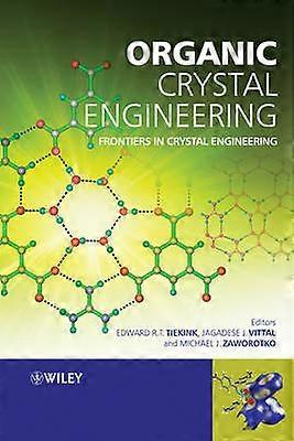 Organic Crystal Engineering - Frontiers in Crystal Engineering