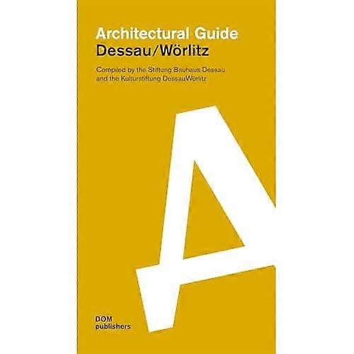 Dessau/Worlitz: Architectural Guide (Architectural Guide)