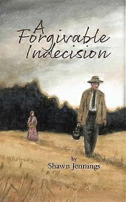 A Forgivable Indecision