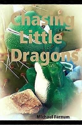 Chasing Little Dragons