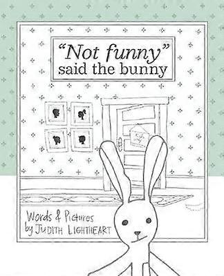 Not funny said the bunny
