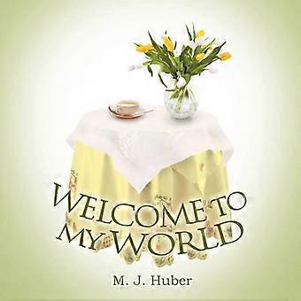 Welcome To My World