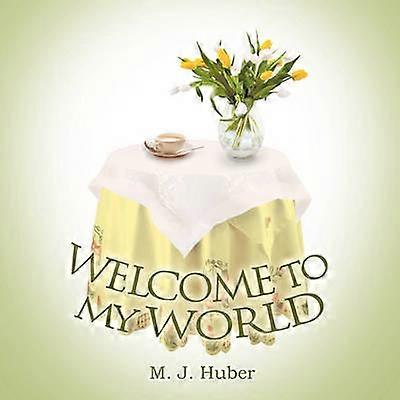 Welcome To My World