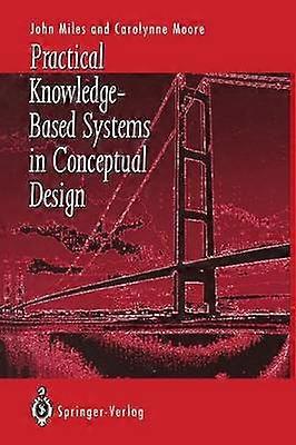 Practical Knowledge-Based Systems in Conceptual Design