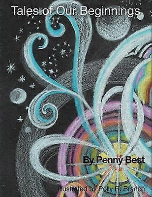 Tales of Our Beginnings