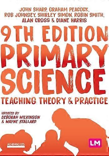 Primary Science: Teaching Theory and Practice