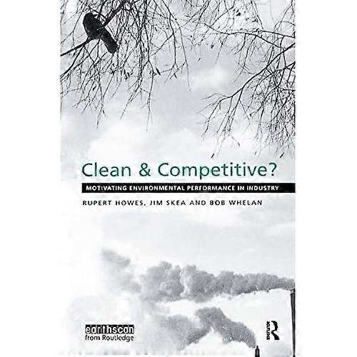 Clean and Competitive: Motivating Environmental Performance in Industry