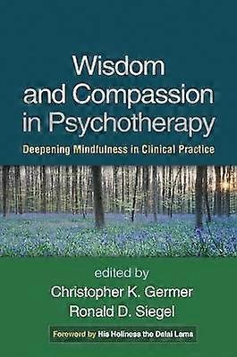 Wisdom and Compassion in Psychotherapy