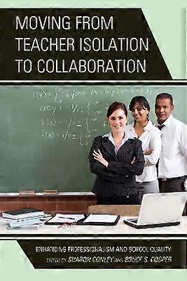 Moving from Teacher Isolation to Collaboration