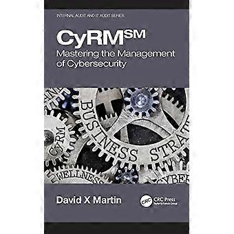 CyRM: Het beheer van cybersecurity beheersen (interne audit en IT-audit)