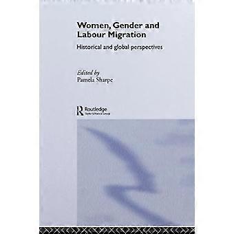 Kvinner, kjønn og arbeidsmigrasjon: Historiske og kulturelle perspektiver (Routledge Research in Gender and History)