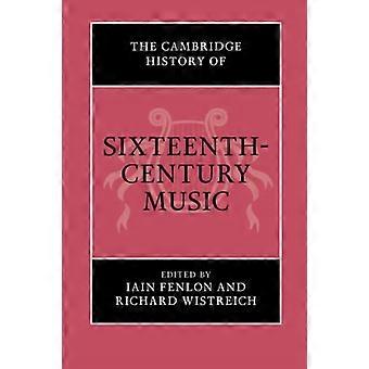 The Cambridge History of Sixteenth-Century Music