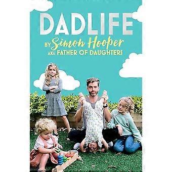 Dadlife: Familie Geschichten aus Instagram Vater von Töchtern