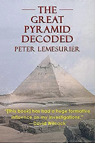 La Grande Pyramide décodée par Peter Lemesurier (1996)