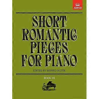 Korte romantische stukken voor Piano, boek III: Bk. 3 (korte romantische stukken voor Piano (ABRSM))