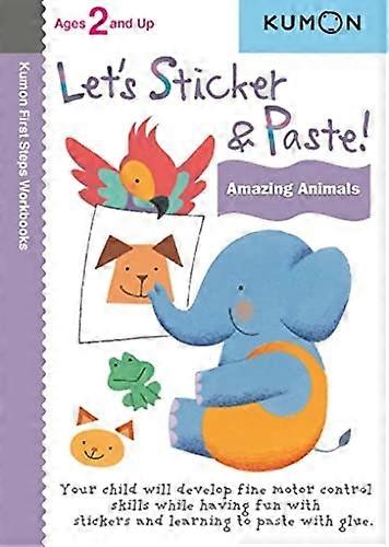 Let's Sticker & Paste! Amazing Animals