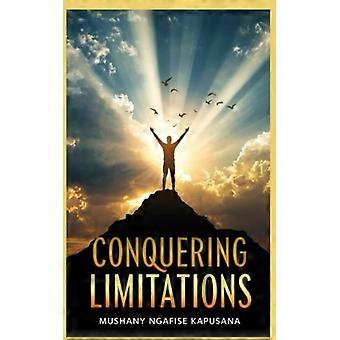 Conquering Limitations - Arise and Conquer!