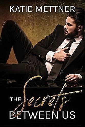 The secrets between us a billionaire ceo romance
