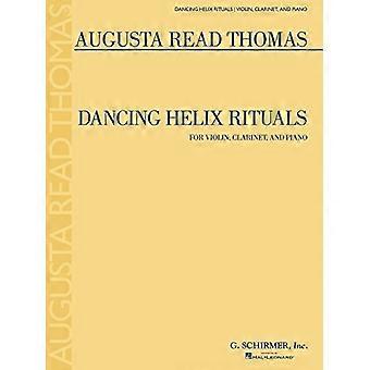 Tanzende Helix-Rituale: für Violine, Klarinette und Klavier