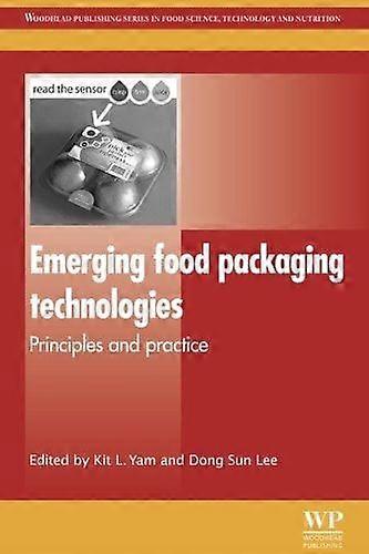 Emerging food packaging technologies principles and practice